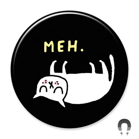 Meh Magnet by Badge Bomb