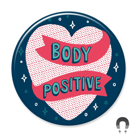 Body Positive Magnet by Badge Bomb