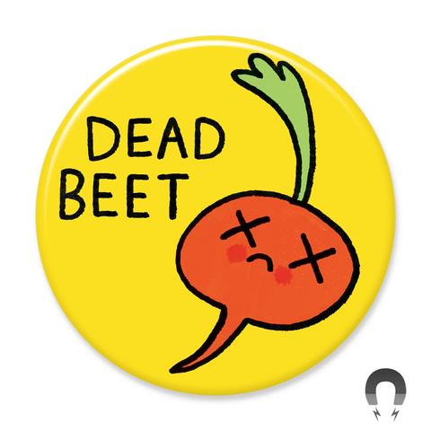 Dead Beet Magnet by Badge Bomb