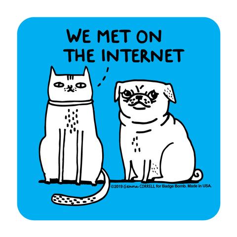 We Met on the Internet Sticker
