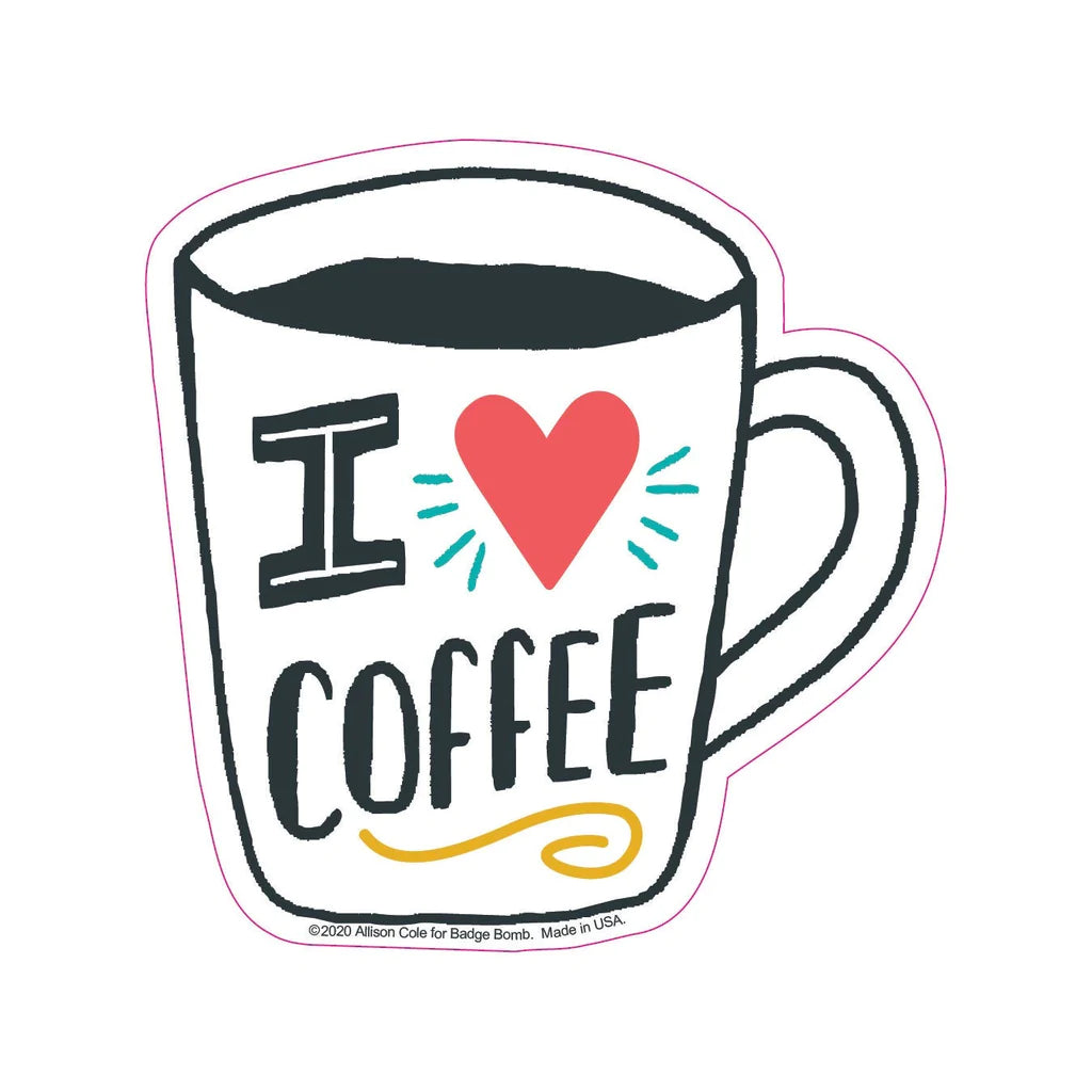 I Love Coffee Sticker by Badge Bomb