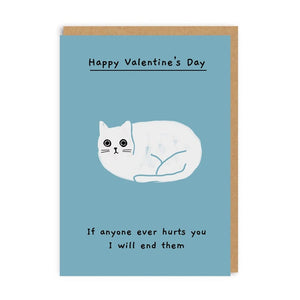 If Anyone Ever Hurts You I Will End Them Greeting Card