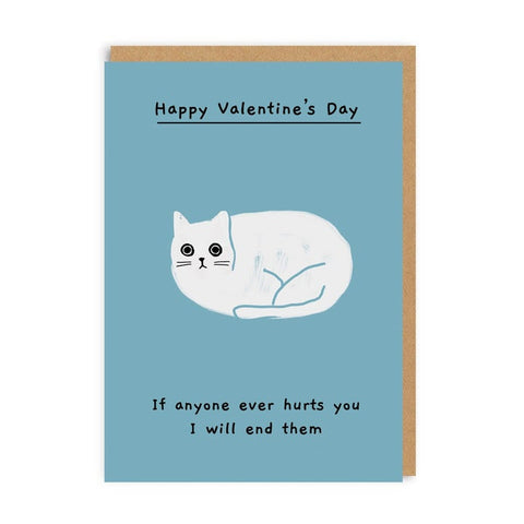 If Anyone Ever Hurts You I Will End Them Greeting Card